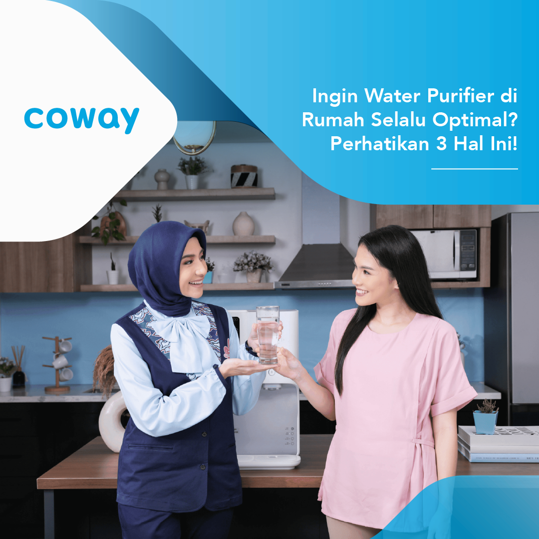 Ingin Water Purifier Di Rumah Selalu Optimal? Perhatikan 3 Hal Ini!